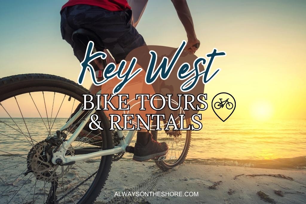 The best Key West Bike Tours and Rentals