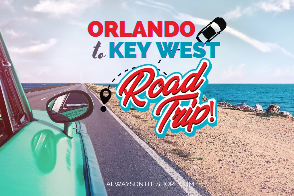 Orlando to Key West Road Guide