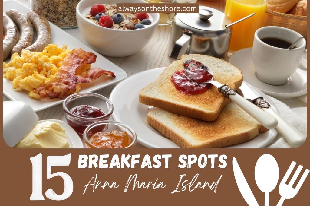 15 Best breakfast spots in Anna Maria Island